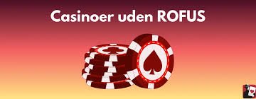 Dansk Casino Uden RoFUS En Guide Til Spil Glæde Dansk Casino Uden RoFUS En Guide Til Spil Glæde