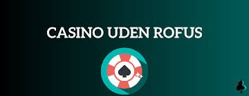 Online Casinoer Uden ROFUS - Få Spil Frihed Online Casinoer Uden ROFUS - Få Spil Frihed