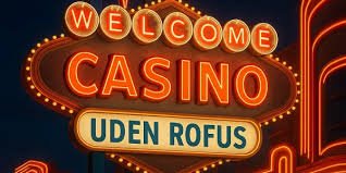 Oplev Online Casino Uden ROFUS Din Guide til De Bedste Spil