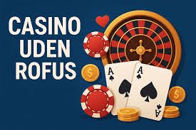 Spil Casino Uden om ROFUS Find Dine Favoritter